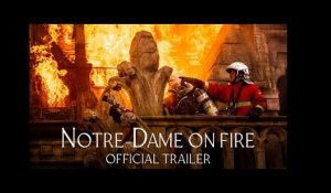 Notre-Dame On Fire - Official Trailer