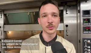 Interview d'Edouard Gorski, co-gérant de la boulangerie "Les Deux Amis"