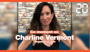 Ce moment où Charline Vermont est née une seconde fois