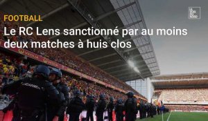Le RC Lens sanctionné par au moins deux matches à huis clos