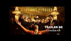 Illusions Perdues Trailer BE