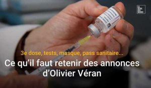 3e dose, tests, masque, pass sanitaire... : ce qu’il faut retenir des annonces d’Olivier Véran