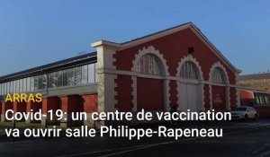 Arras: un nouveau centre de vaccination pour le Covid-19 va ouvrir salle Rapeneau