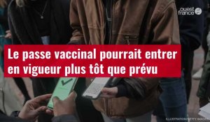 VIDÉO. Le passe vaccinal pourrait entrer en vigueur plus tôt que prévu