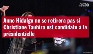 VIDÉO. Anne Hidalgo ne se retirera pas si Christiane Taubira est candidate à la présidentielle