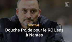Football : douche froide pour le RC Lens à Nantes