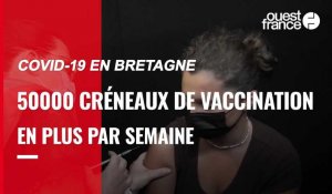 VIDÉO. Covid-19 en Bretagne : 50 000 créneaux de vaccination en plus par semaine