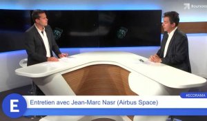 J-M. Nasr (Airbus Space) "Les Français ne savent pas qu'ils utilisent un satellite 40 fois par jour"