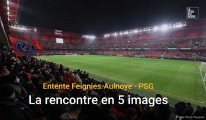 Entente Feignies-Aulnoye - PSG : la rencontre en 5 images