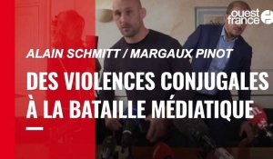 VIDÉO. Margaux Pinot / Alain Schmitt : des violences conjugales à la bataille médiatique
