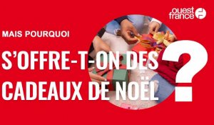 VIDÉO. Mais pourquoi s’offre-t-on des cadeaux de Noël ?