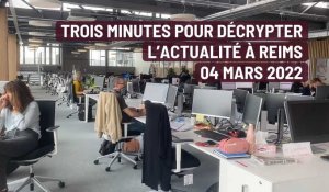 Trois minutes pour décrypter l'actualité à Reims. Le 4 mars 2022