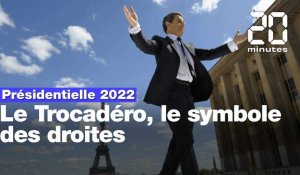 Présidentielle 2022 : Le Trocadéro, le symbole des droites