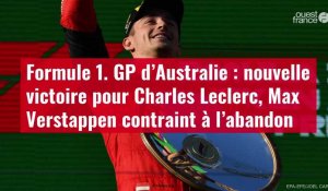 VIDÉO. GP d’Australie : nouvelle victoire pour Charles Leclerc, Max Verstappen contraint à