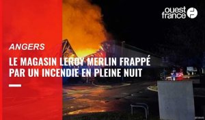 Frappé par un incendie, le magasin Leroy Merlin d'Angers fermé jusqu'à nouvel ordre