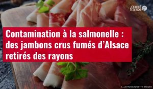 VIDÉO. Contamination à la salmonelle : des jambons crus fumés d’Alsace retirés des rayons