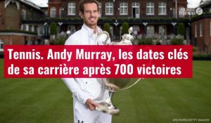 VIDÉO. Tennis. Andy Murray, 700 victoires en carrière en 5 dates clés