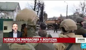 Ukraine : après Boutcha, l'Ukraine évoque un "génocide", la Russie dément