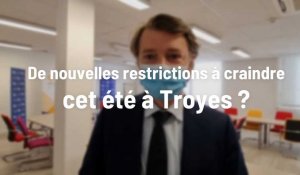 De nouvelles restrictions cet été à Troyes