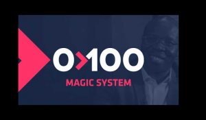 MAGIC SYSTEM : "Notre musique est intergénérationnelle" I 0 à 100