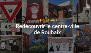 Street-art : redécouvrir le centre-ville de Roubaix