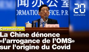 Coronavirus: La Chine dénonce «l’arrogance de l’OMS» sur l'origine de la pandémie