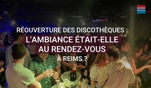Réouverture des discothèques : l'ambiance était-elle au rendez-vous à Reims ?