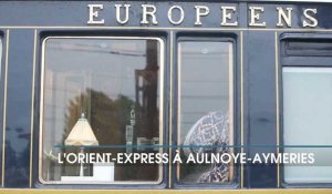Un train inspiré du célèbre Orient express de passage à Aulnoye-Aymeries !