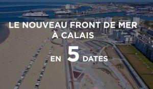 Front de mer à Calais : retour sur les travaux en 5 dates