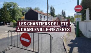 Les travaux de l'été 2022 à Charleville-Mézières