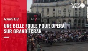 VIDÉO. À Nantes, jusqu'à 1 500 personnes rassemblées place Graslin pour Opéra sur écrans