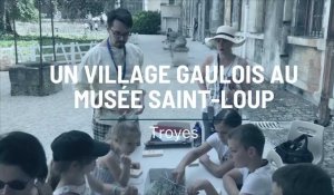 Un village gaulois s'installe au musée Saint-Loup à Troyes
