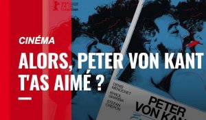 VIDÉO. Alors, « Peter Von Kant », le nouveau film de François Ozon, t'as aimé ?