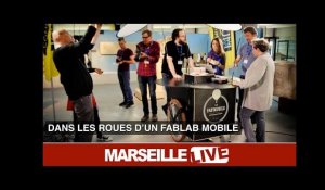À Marseille, un Fablab itinérant