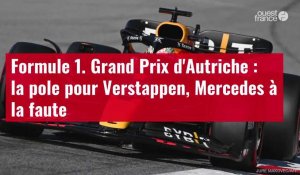 Formule 1. Grand Prix d'Autriche : la pole pour Verstappen, Mercedes à la faute
