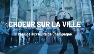 Chœur sur la ville - en prélude aux Nuits de Champagne