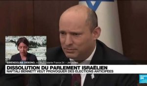 Israël : Naftali Bennett veut dissoudre le Parlement et provoquer des élections anticipées