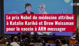 VIDÉO. Le prix Nobel de médecine attribué à Katalin Karikó et Drew Weissman pour le vaccin à ARN MON