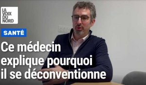 Le docteur Lerouge, à Cambrai, explique pourquoi il a choisi de se déconventionner