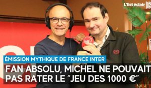Fan absolu de l’émission, Michel Assor ne pouvait rater le "Jeu des 1000 €"