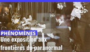 Phénomènes : une exposition aux frontières du paranormal