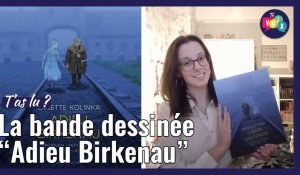 Anaïs, 17 ans, donne son avis sur « Adieu Birkenau », une BD écrite par une rescapée de la Shoah