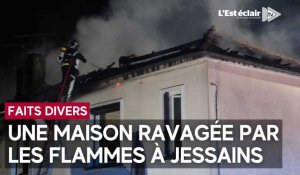 Une maison ravagée par les flammes à Jessains