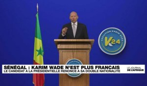 Sénégal, le candidat Karim Wade renonce à la nationalité française