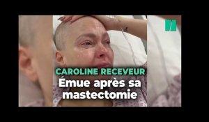 Les larmes de soulagement de Caroline Receveur après une opération pour son cancer du sein