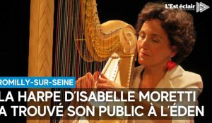 La harpe d’Isabelle Moretti a trouvé son public à L’Éden de Romilly-sur-Seine