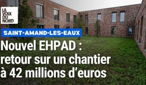 Nouvel EHPAD à Saint-Amand-les-Eaux : retour sur un chantier à 42 millions d'euros