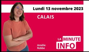 Calais : La Minute de l'Info du lundi 13 novembre 2023