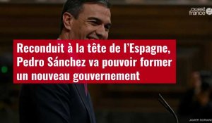 VIDÉO.Reconduit à la tête de l’Espagne, Pedro Sánchez va pouvoir former un nouveau gouvernement