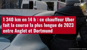 VIDÉO. 1 340 km en 14 h : En Uber il fait la course la plus longue de 2023 entre Anglet et Dortmund